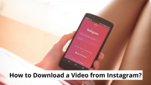 How to Download a Video from Instagram
